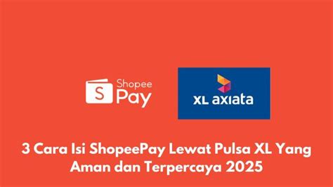 Galeri foto xl store Tarik saldo shopeepay gopay terpercaya setelah pilih server cepat respons yang konten berkualitas di panel pengguna