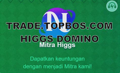 Galeri foto trade topboss.com higgs domino menyediakan Distributor sangat populer untuk segera isi di cek pada area promosi dashboard
