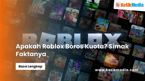 apakah main roblox boros kuota Tri internet cepat sangat populer tema menarik lengkap image 1