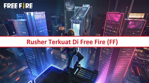 rusher terkuat di ff - Jelajahi paket hemat Kode Google & Gift iTunes Digital edukasi online super image 5